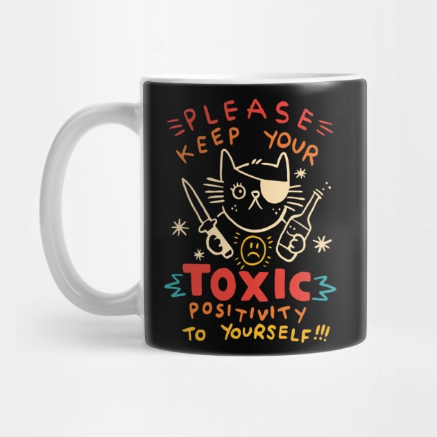 Please Keep Your Toxic Positivity To Yourself by InvaderWylie